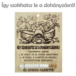 Vicces tábla Így szokhatsz le a dohányzásról - Tréfás fatábla