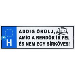 Addig örülj - Tréfás rendszámtábla