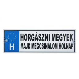 Rendszámtábla Horgászni megyek... 33x11cm - Tréfás rendszámtábla