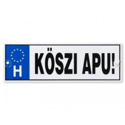 Rendszámtábla Köszi Apu 33x11cm DR039 - Tréfás Rendszámtábla