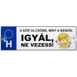 Tréfás Rendszámtábla A sör olcsóbb, mint a benzin... 05124
