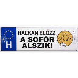 Tréfás Rendszámtábla Halkan előzz, a sofőr alszik 05104