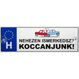 Tréfás Rendszámtábla Nehezen ismerkedsz? Koccanjunk! 05089