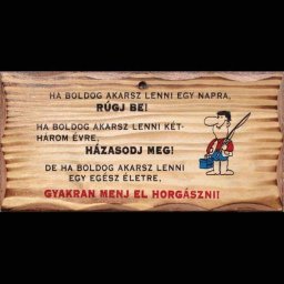 Fatábla Ha boldog akarsz lenni - Tréfás fatábla