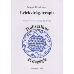 Lélekvirág-terápia (Útmutató füzet Bach virágterápiához)