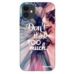 Fashion Case Apple iPhone 11 - Don't think TOO much