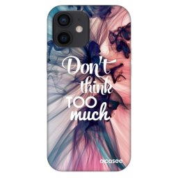 Fashion Case Apple iPhone 12 mini - Don't think TOO much