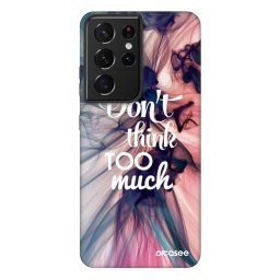 Fashion Case Samsung Galaxy S21 Ultra 5G G998B - Don't think TOO much
