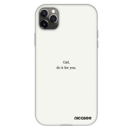 Fashion Case Apple iPhone 11 Pro Max - Girl, do it for you