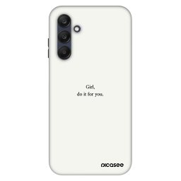 Fashion Case Samsung Galaxy A25 A256B 5G - Girl, do it for you