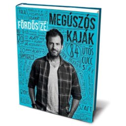 Fördős Zé - Megúszós kaják szakácskönyv