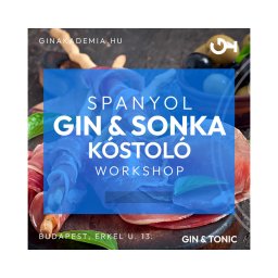 Spanyol gin & Sonka kóstoló workshop szeptember 10.