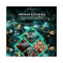 Aromák éjszakája - Prémium ginek kóstolója október 2.