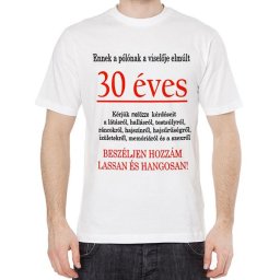 30 éves - Tréfás póló