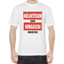 Küldetésem van - Tréfás póló