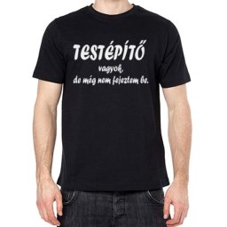 Testépítő vagyok - Tréfás póló