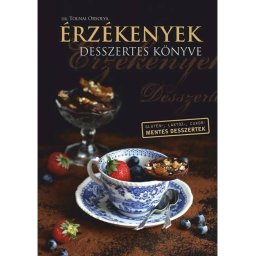 Dr. Tolnai Orsolya: Érzékenyek desszertes könyve