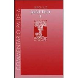 Ulrich Luz Vangelo di Matteo. Vol. 1: Introduzione. Commento ai capp. 1-7