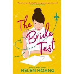 Helen Hoang The Bride Test: Spicy romance from the author of The Kiss Quotient 'As sexy as it is sweet' Taylor Jenkins Reid