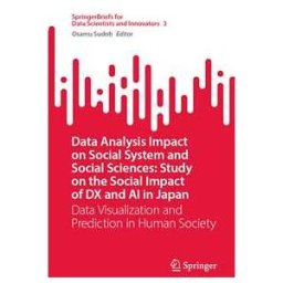 Data Analysis Impact on Social System and Social Sciences: Study on the Social Impact of DX and AI in Japan