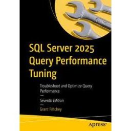 SQL Server 2025 Query Performance Tuning
