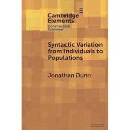 Jonathan Dunn Syntactic Variation from Individuals to Populations: Language as a Complex System