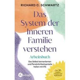 Das System der Inneren Familie verstehen – Arbeitsbuch