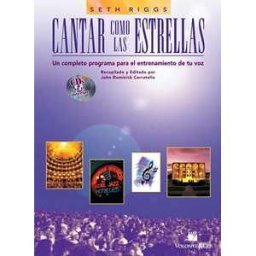 Seth Riggs Cantar como las Estrellas. Un completo programa para el entrenamiento de tu voz. Con 2 CD-Audio