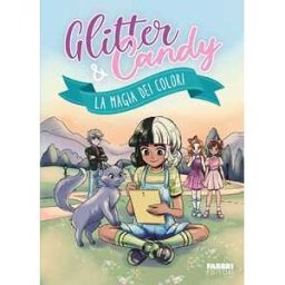 Antonietta Lupo La magia dei colori. Glitter & Candy