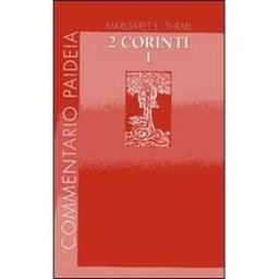Margaret E. Thrall Seconda Lettera ai corinti. Vol. 1: Introduzione. Commento ai capp. 1-7