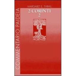Margaret E. Thrall Seconda Lettera ai corinti. Vol. 2: Commento ai capp. 8-13