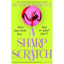 Heather Darwent A Sharp Scratch