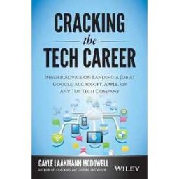 Gayle Laakmann McDowell Cracking the Tech Career: Insider Advice on Landing a Job at Google, Microsoft, Apple, or any Top Tech Company