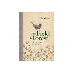 Anna Koska From Field & Forest: An Artist's Year in Paint and Pen