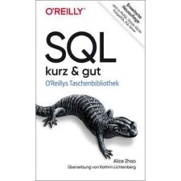 SQL – kurz & gut