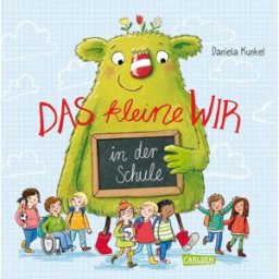Carlsen Das kleine WIR in der Schule, Libro per bambini di Daniela Kunkel