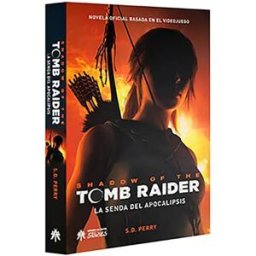 Ediciones Heroes De Papel Libro Shadow Of The Tomb Raiderla Senda Del Apocalipsis Spanish