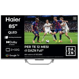 HAIER H85Q80FUX, Smart TV QLED 85" 4K, Google TV, Dolby Vision & Atmos, HDMI 2.1, Abbonamento DAZN Full 12 mesi incluso