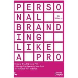 Clo Willaerts Personal Branding Like a PRO: A Step-by-Step System to Build Trust and Monetize Your Audience