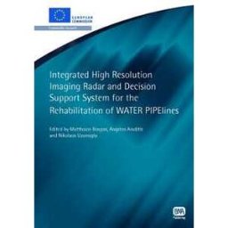 Integrated High Resolution Imaging Radar and Decision Support System for the Rehabilitation of WATER PIPElines