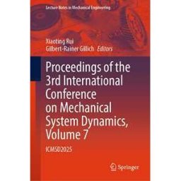 Proceedings of the 3rd International Conference on Mechanical System Dynamics, Volume 7