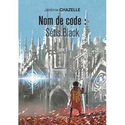 Nom de code : Sétis Black – Tome 2