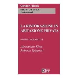 Alessandro Klun;Roberta Spagnesi La ristorazione in abitazione privata. Profili normativi