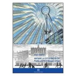 Antonio Acierno Abitare la città protetta