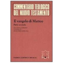 Il vangelo di Matteo. Con testo greco a fronte. Vol. 2: Commento ai capp. 14, 1-28, 20.
