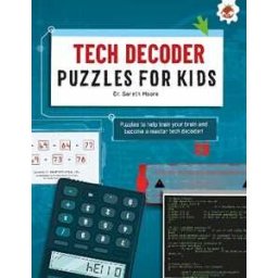 Gareth Moore TECH DECODER PUZZLES FOR KIDS PUZZLES FOR KIDS: The Ultimate Code Breaker Puzzle Books For Kids - STEM