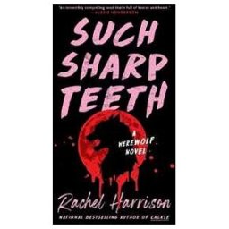 Rachel Harrison Such Sharp Teeth