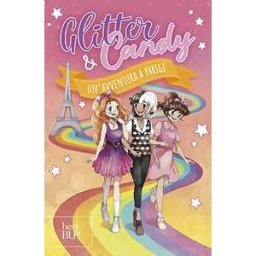 Antonietta Lupo Un'avventura a Parigi. Glitter & Candy
