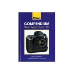 Rudolf Hillebrand;Hans-Joachim Hauschild Nikon Compendium: Nikon System from 1917