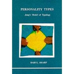Daryl Sharp Personality Types: Jung's Model of Typology